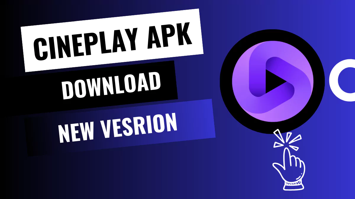 CinePlay APK Download  for Andoid & IOS